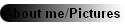 About me/Pictures