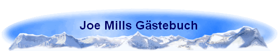 Joe Mills G�stebuch